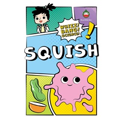 Whizz! Bang! Science! – SQUISH
 | 9789815218015