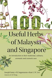 100 Useful Herbs of Malaysia and Singapore | 9789814516303