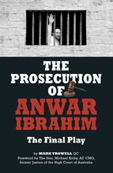 The Prosecution of Anwar Ibrahim: The Final Play | 9789814561617