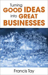 Turning Good Ideas into Great Business and Self Helpes | 9789814677059