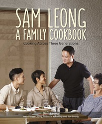 Sam Leong: A Family Cookbook | 9789814677462