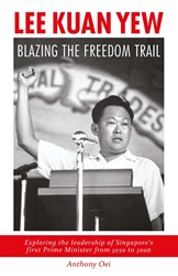 Lee Kuan Yew: Blazing The Freedom Trail | 9789814677776