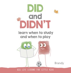 Big Life Lessons For Little Kids: Did and Didn’t learn when to study and when to play (Hardcover) | 97898147713133