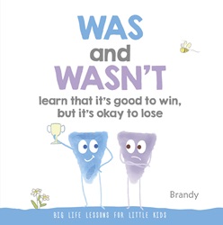 Big Life Lessons For Little Kids: Was and Wasn’t learn that it’s good to win, but it’s ok to lose (Hardcover) | 9789814771320
