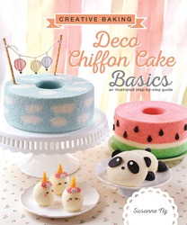 Creative Baking: Deco Chiffon Cake Basics | 9789814779777