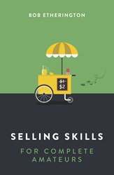 Selling Skills for Complete Amateurs | 9789814794718