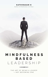 Mindfulness Leadership: The Art of Being a Leader... Not Becoming One | 9789814828277