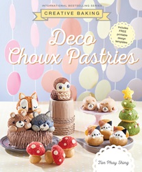 Creative Baking: Deco Choux Pastries | 9789814841252