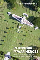 In Honour of War Heroes: Colin St Clair Oakes and the Design of Kranji War Memorial | 9789814893367