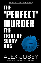 True Crime Classics: The ‘Perfect’ Murder | 9789814893428