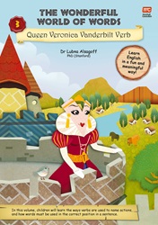 The Wonderful World of Words (Volume 3): Queen Veronica Vanderbilt Verb | 9789814928540