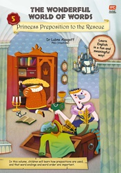 The Wonderful World of Words (Volume 5): Princess Preposition to the Rescue | 9789814928564