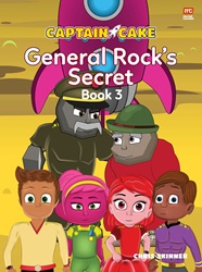 Captain Cake (Book 3): General Rock’s Secret | 9789814928656