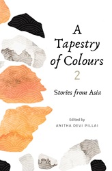 A Tapestry of Colours 2: Stories from Asia | 9789814928731