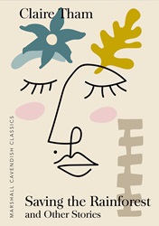 Marshall Cavendish Classics: Saving the Rainforest and Other Stories
 | 9789814974486