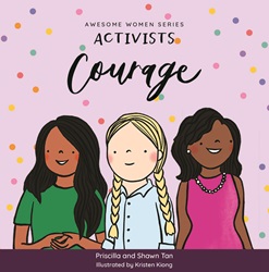 Awesome Women Series: Activists: Courage | 9789814974929