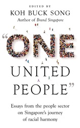 “One United People”: Essays from the People Sector on Singapore’s Journey of Racial Harmony | 9789815009620