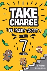 Take Charge: Be Money Smart in 7 Steps | 9789815009774