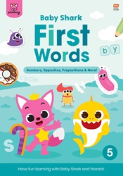 Baby Shark First Words Activity Book 5: Numbers, Opposites, Prepositions &amp; More | 9789815044065