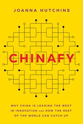 Chinafy: Why China is leading the West in innovation and how the rest of the world can catch up | 9789815044508