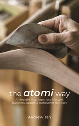 The Atomi Way: An insight into Japanese lifestyle, business culture and consumer mindse | 9789815044829