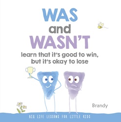 Big Life Lessons For Little Kids: Was and Wasn’t learn that it’s good to win, but it’s ok to lose (Paperback) | 9789815044959