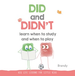 Big Life Lessons For Little Kids: Did and Didn’t learn when to study and when to play (Paperback) | 9789815044966