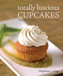Totally Luscious Cupcakes: Inspirational recipes for every occasion and taste | 9789815084818