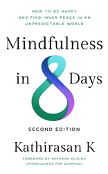 Mindfulness in 8 Days: How to be happy and find inner peace in an unpredictable world | 9789815113839