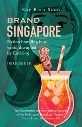 Brand Singapore (Third Edition): Nation Branding in a World Disrupted by Covid-19
 | 9789814928380