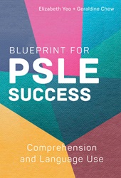 Blueprint for PSLE Success: Comprehension and Language Use
 | 9789814974837